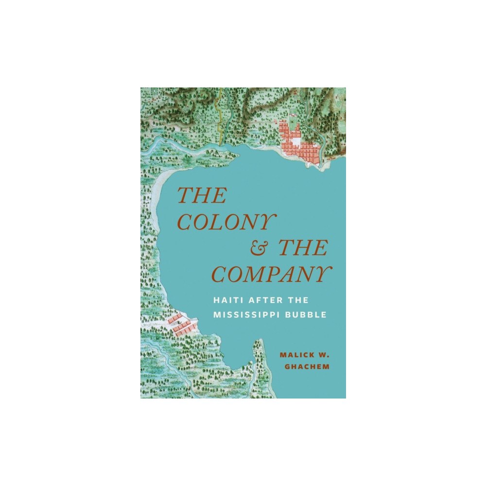 Princeton University Press The Colony and the Company (inbunden, eng)