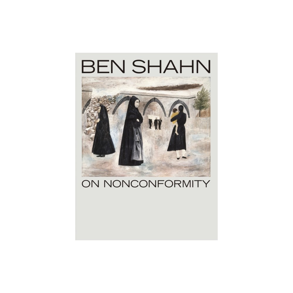 Princeton University Press Ben Shahn, On Nonconformity (häftad, eng)