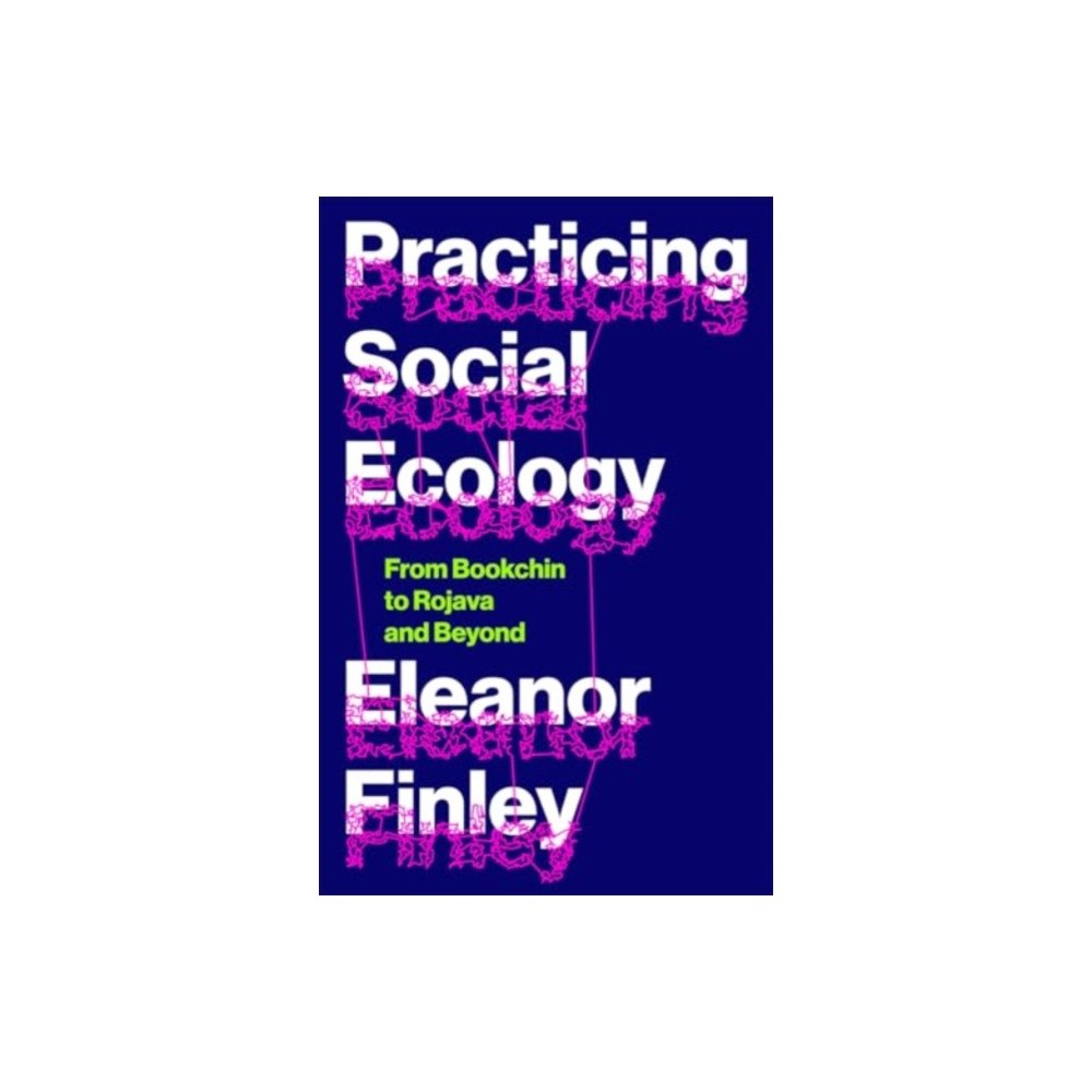 Pluto Press Practicing Social Ecology (häftad, eng)