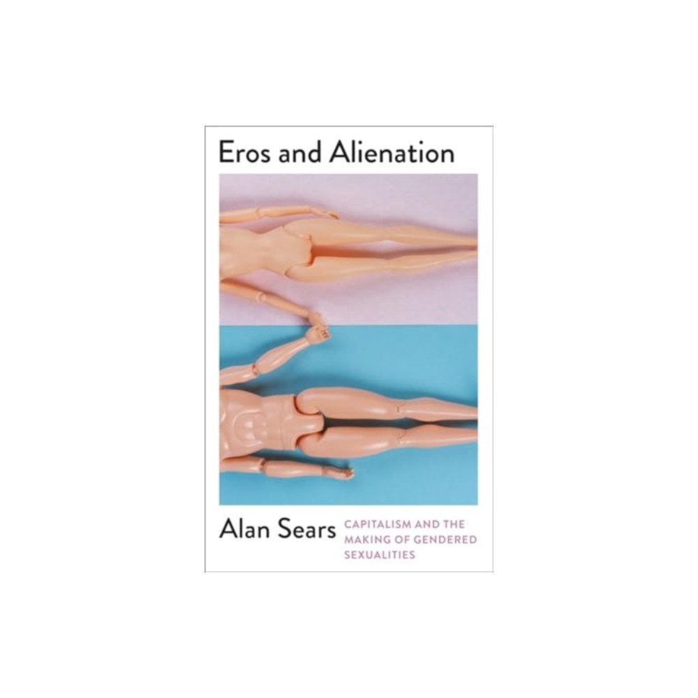 Pluto Press Eros and Alienation (häftad, eng)