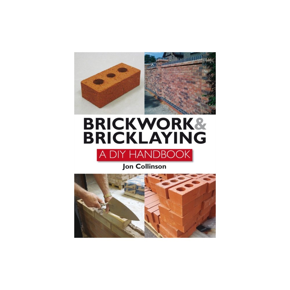 The Crowood Press Ltd Brickwork and Bricklaying (häftad, eng)