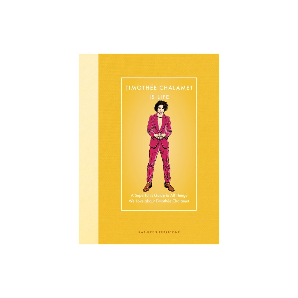 Quarto Publishing Group USA Inc Timothee Chalamet Is Life (inbunden, eng)