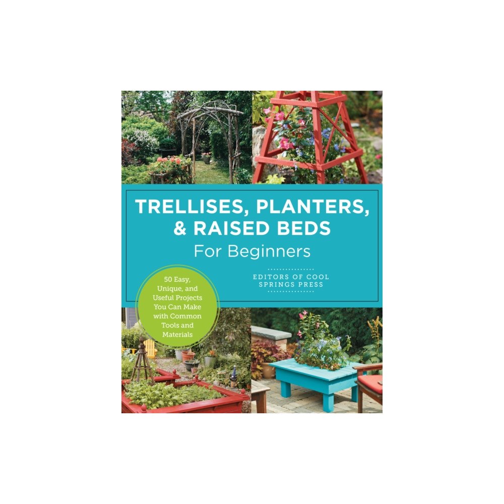 New Shoe Press Trellises, Planters & Raised Beds for Beginners (häftad, eng)