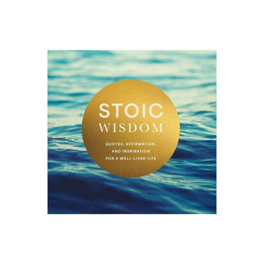 Quarto Publishing Group USA Inc Stoic Wisdom (inbunden, eng)