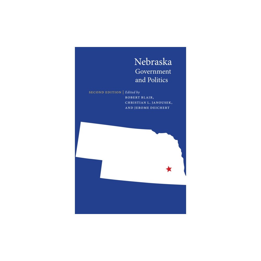 University of Nebraska Press Nebraska Government and Politics (häftad, eng)