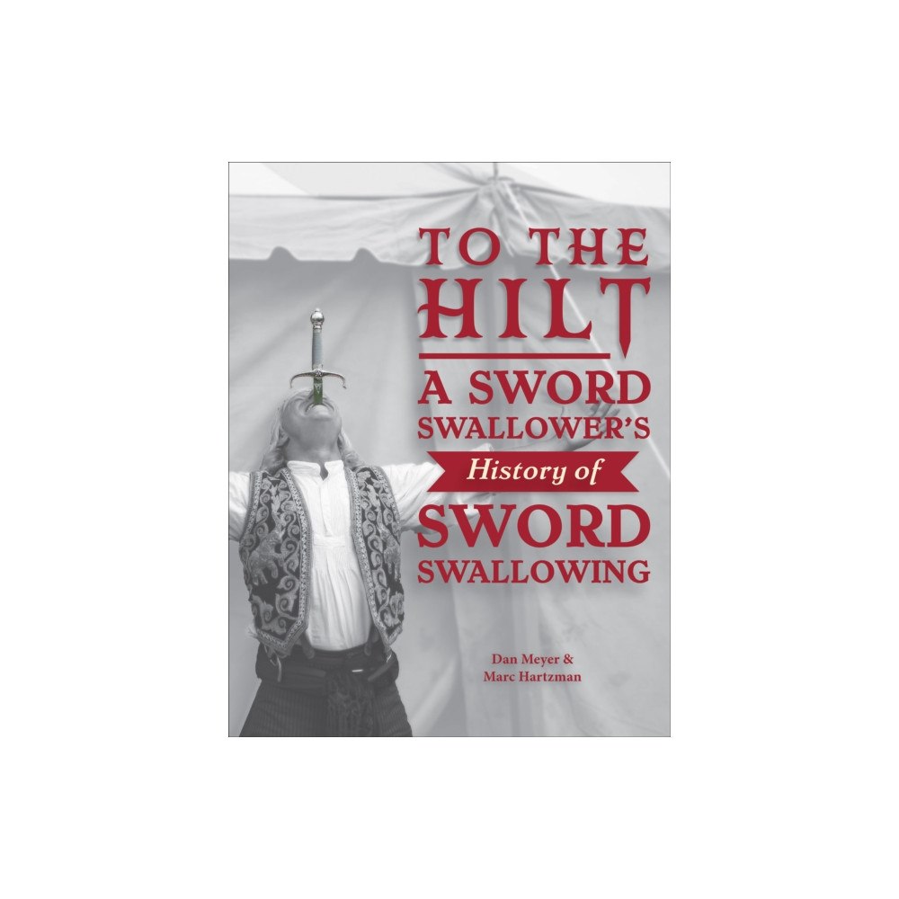 Schiffer Publishing Ltd To the Hilt (inbunden, eng)