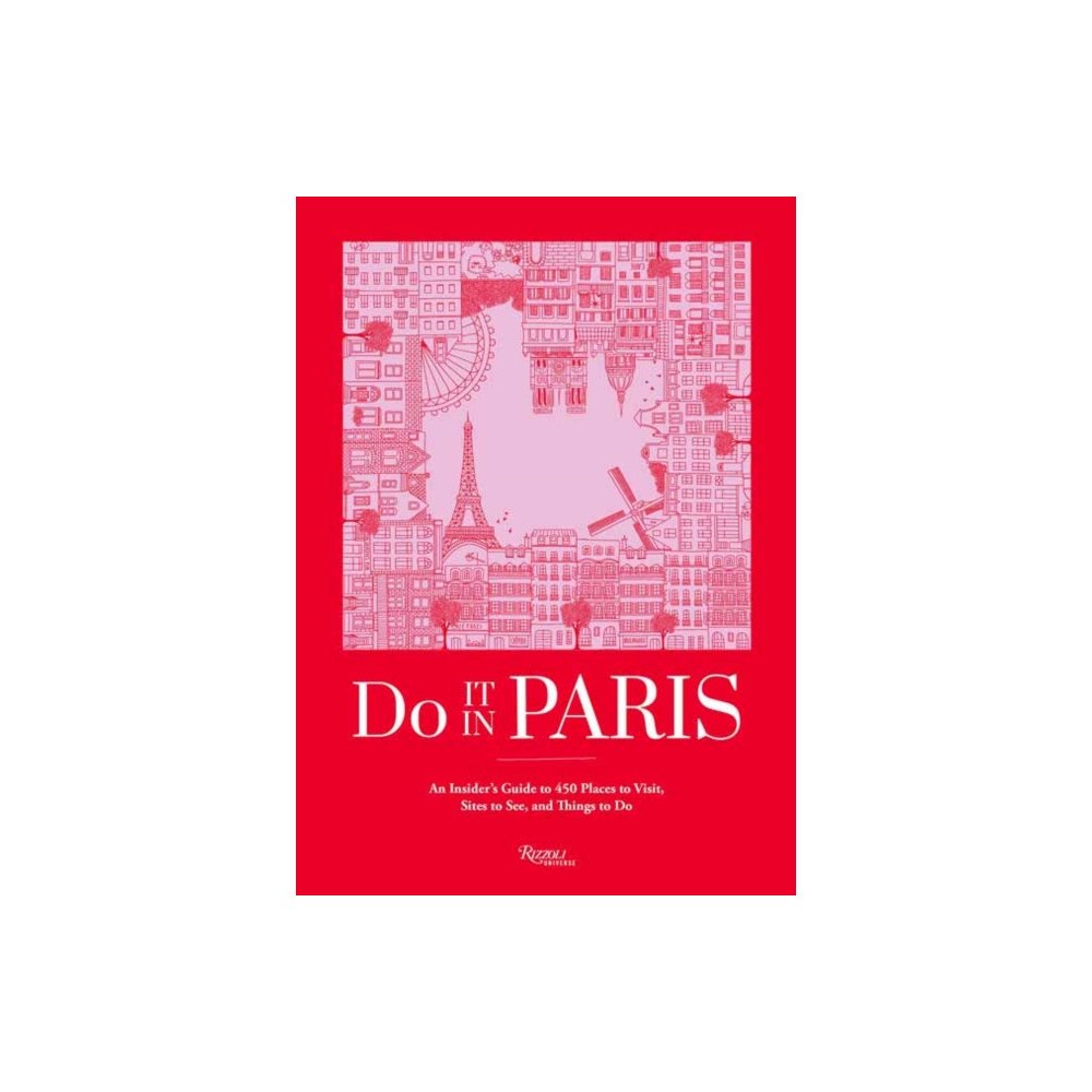 Universe Publishing Do It In Paris! (inbunden, eng)