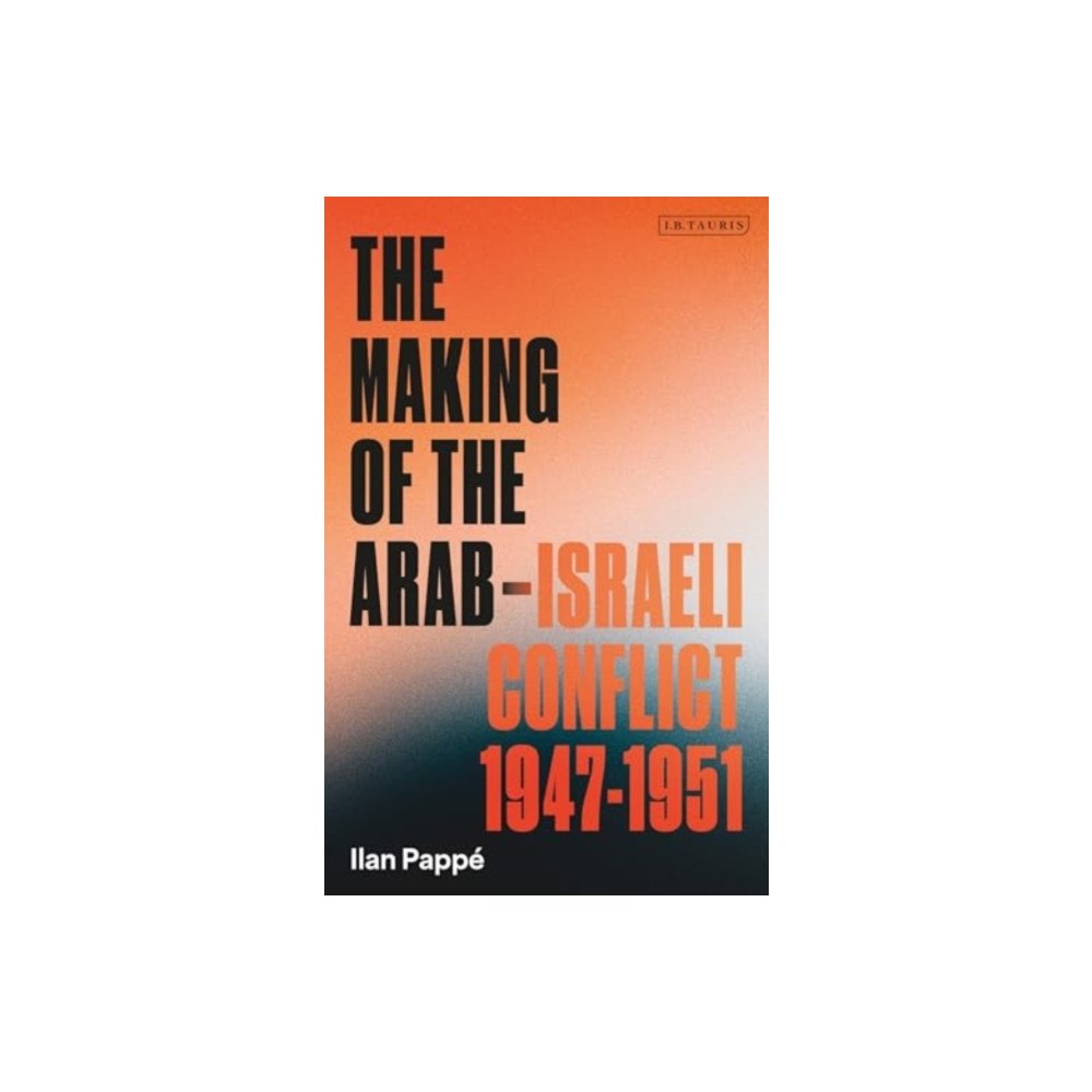 Bloomsbury Publishing PLC The Making of the Arab-Israeli Conflict, 1947-1951 (häftad, eng)