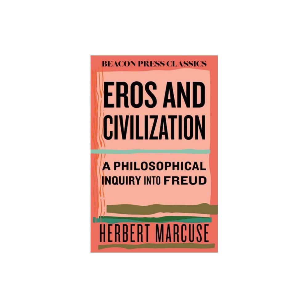 Beacon Press Eros and Civilization (inbunden, eng)
