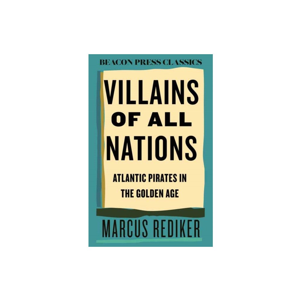 Beacon Press Villains of All Nations (inbunden, eng)