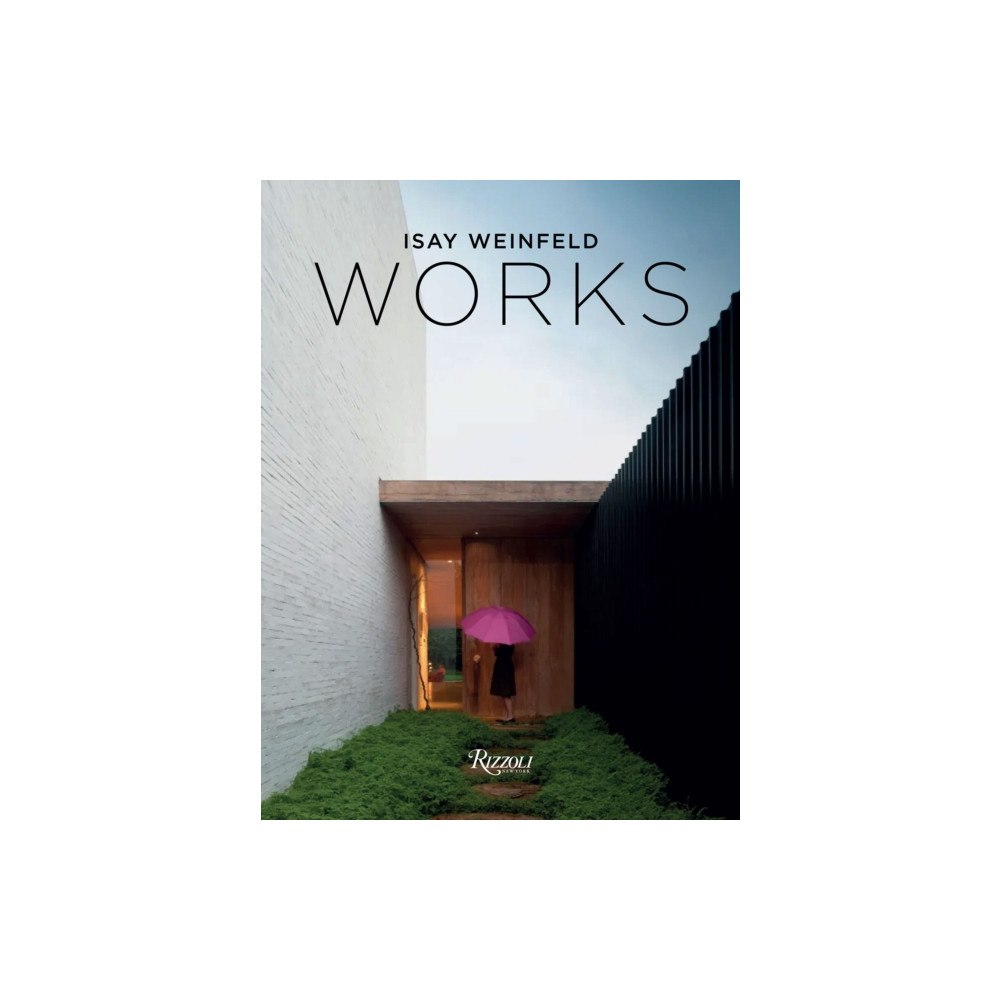 Rizzoli International Publications Isay Weinfeld: Works (inbunden, eng)