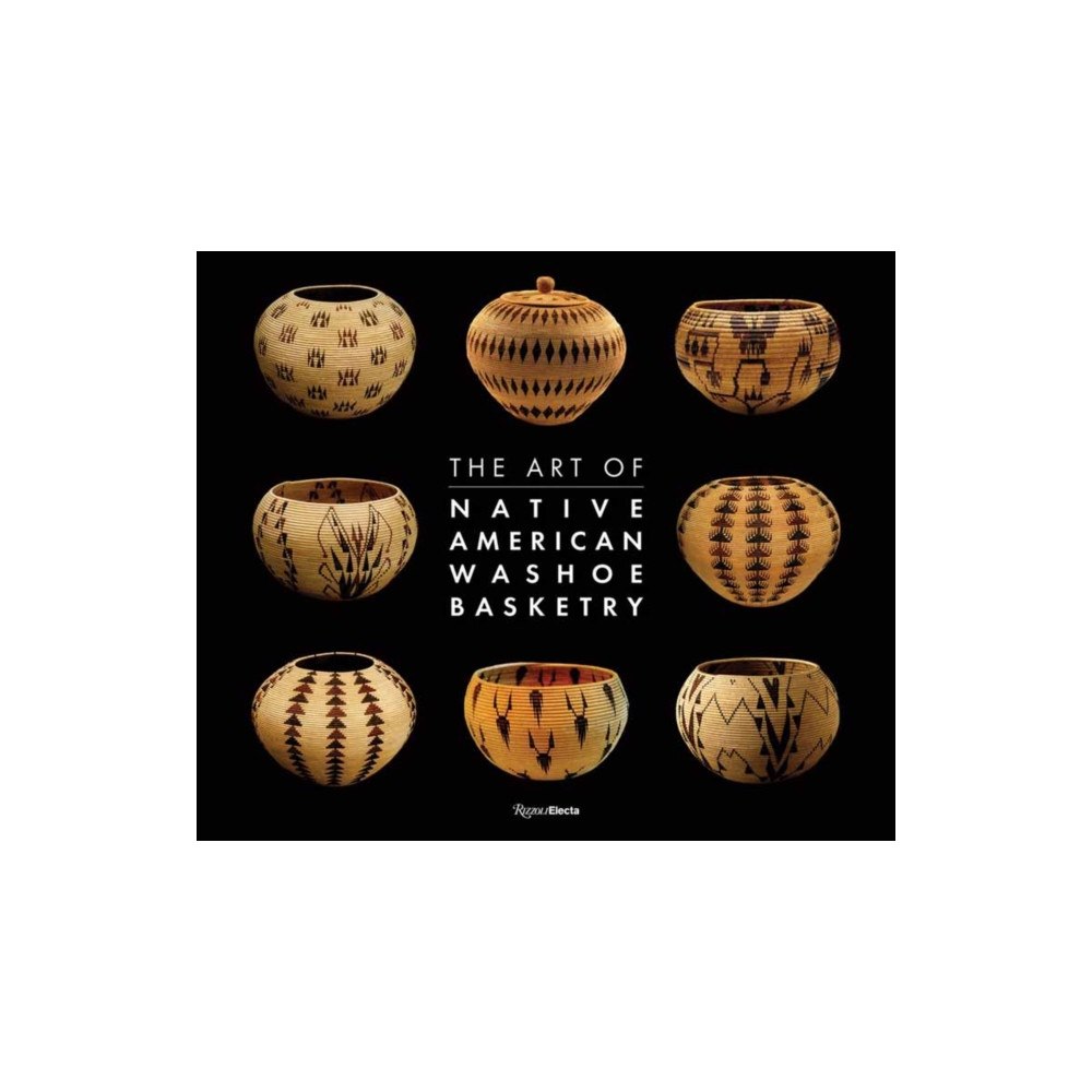 Rizzoli International Publications The Art of Washoe Basketry (inbunden, eng)