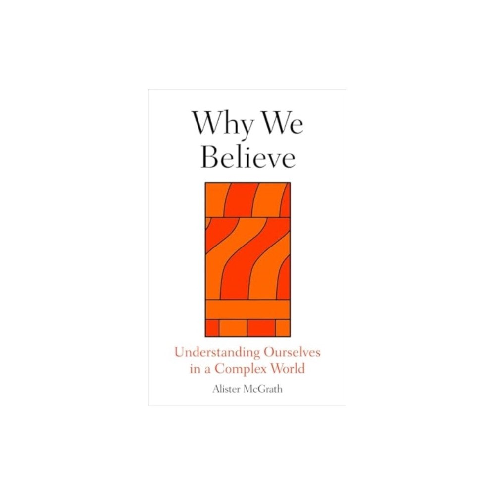 Oneworld Publications Why We Believe (inbunden, eng)