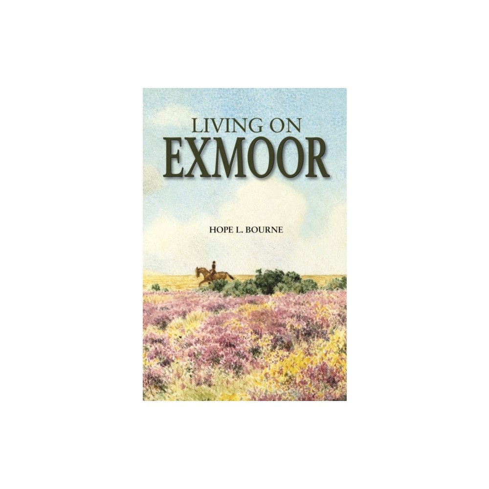 Somerset Archaeological and Natural History Societ Living on Exmoor (inbunden, eng)