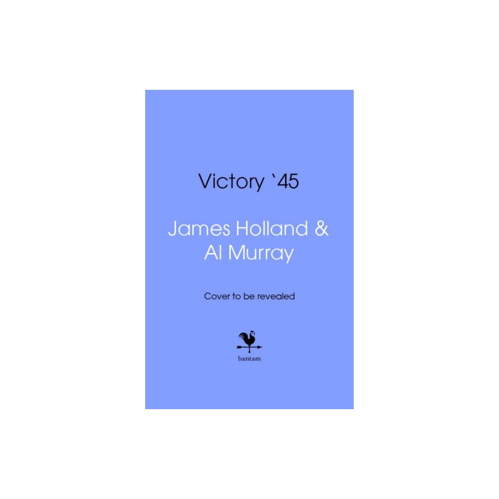 Transworld publishers ltd Victory '45 (inbunden, eng)