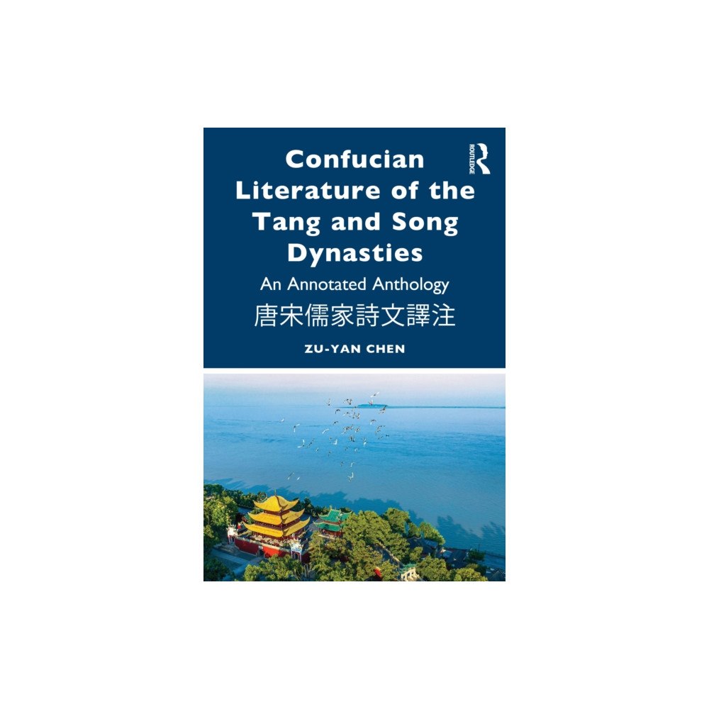 Taylor & francis ltd Confucian Literature of the Tang and Song Dynasties (häftad, eng)