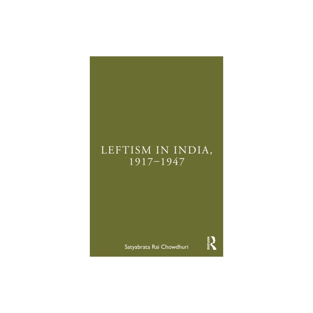 Taylor & francis ltd Leftism in India, 1917–1947 (häftad, eng)