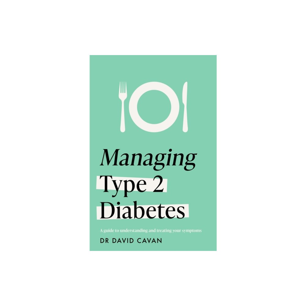 Headline Publishing Group Managing Type 2 Diabetes (Headline Health Series) (häftad, eng)