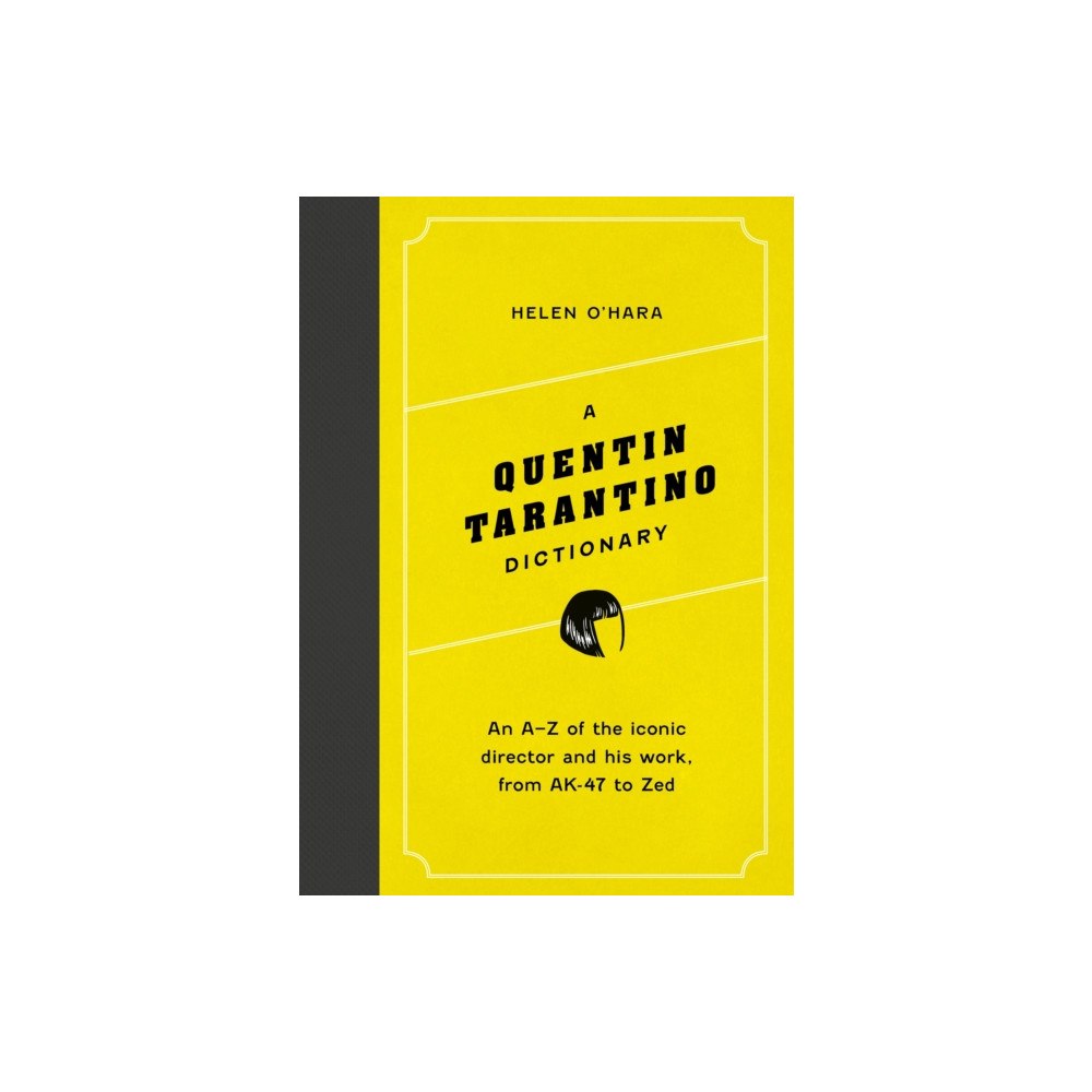 Headline Publishing Group A Quentin Tarantino Dictionary (inbunden, eng)