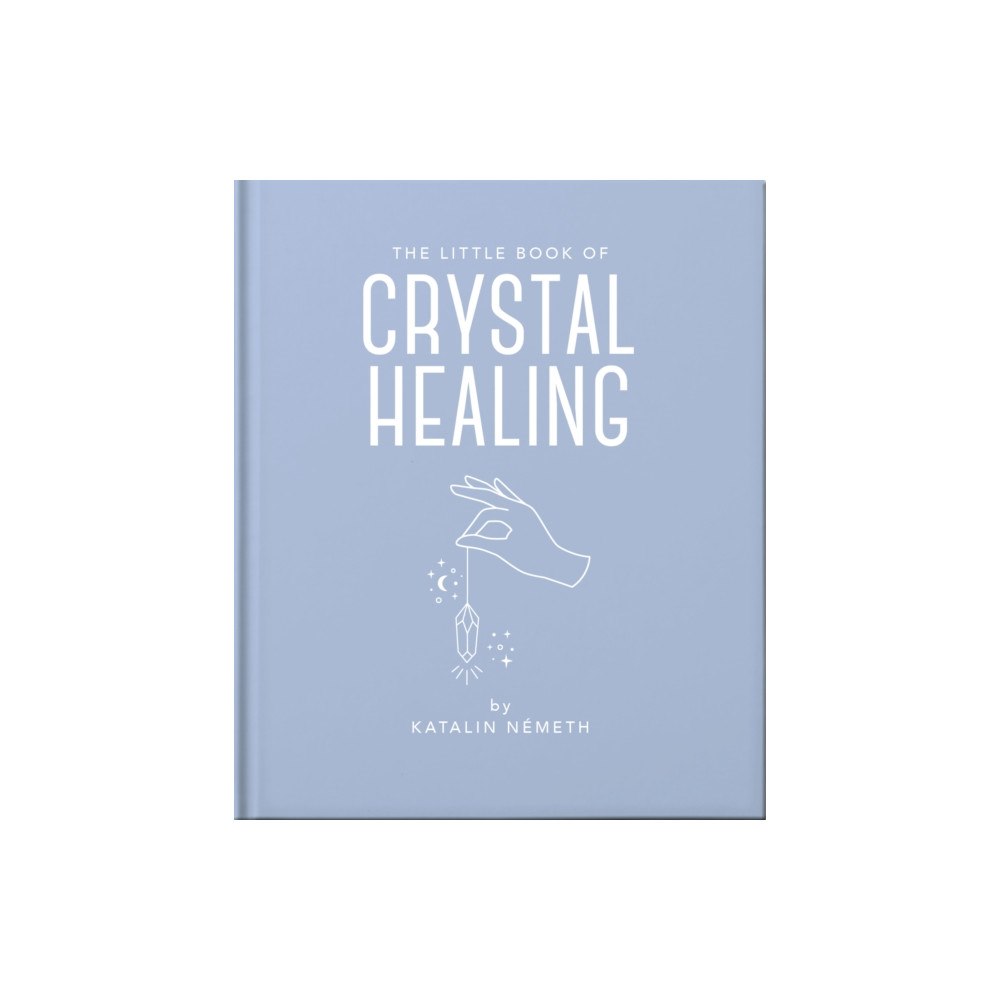 Headline Publishing Group The Little Book of Crystal Healing (inbunden, eng)