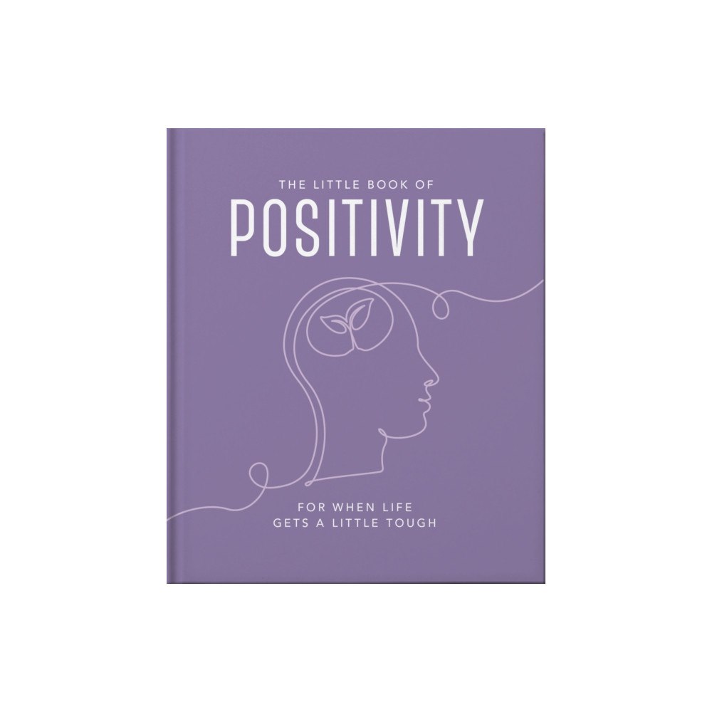 Headline Publishing Group The Little Book of Positivity (inbunden, eng)