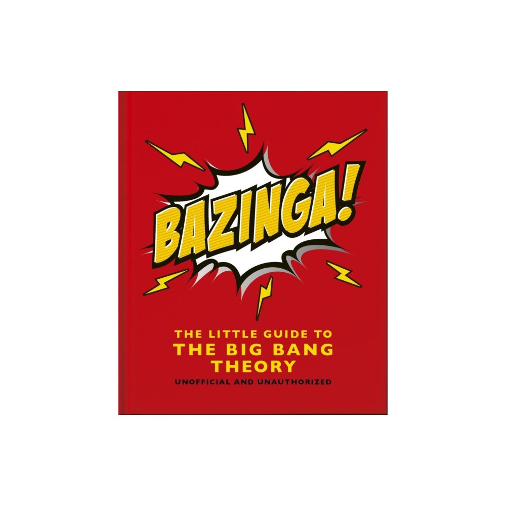 Headline Publishing Group Bazinga!: The Little Guide to the Big Bang Theory (inbunden, eng)