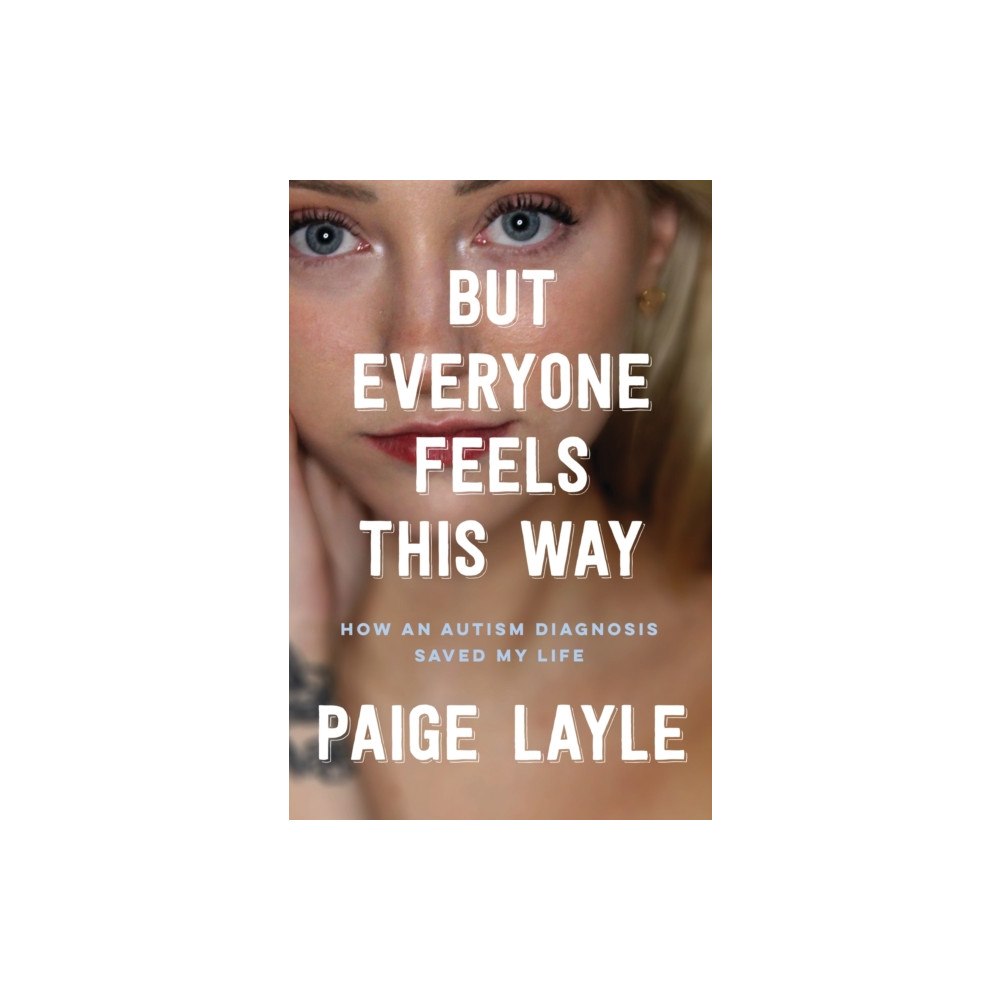 Headline Publishing Group But Everyone Feels This Way (häftad, eng)