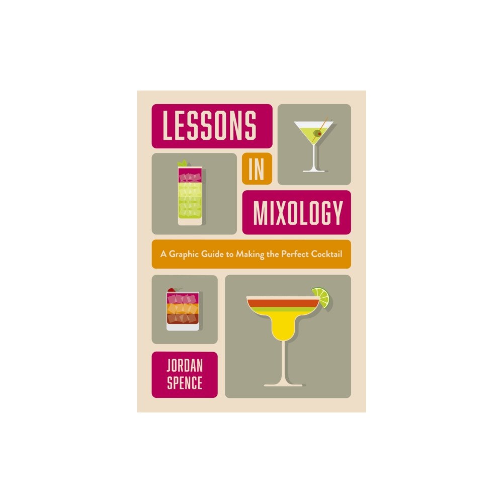 Headline Publishing Group Lessons in Mixology (inbunden, eng)