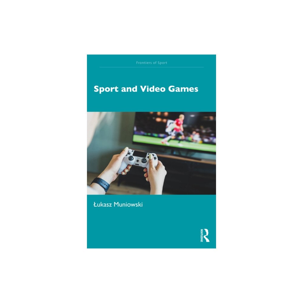 Taylor & francis ltd Sport and Video Games (häftad, eng)