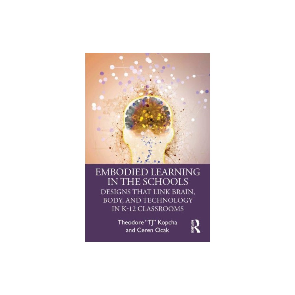 Taylor & francis ltd Embodied Learning in the Schools (häftad, eng)