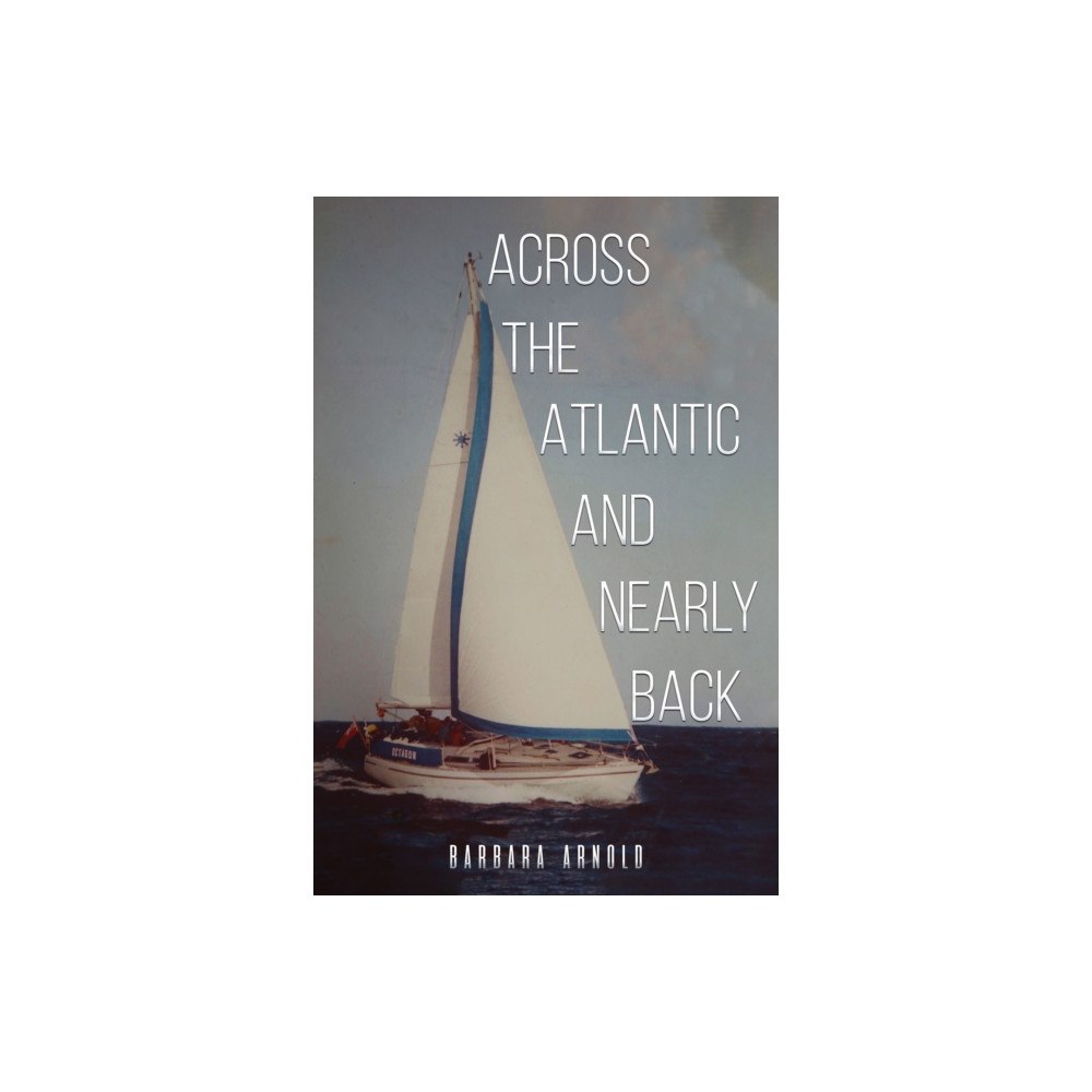 Austin Macauley Publishers Across the Atlantic and Nearly Back (häftad, eng)