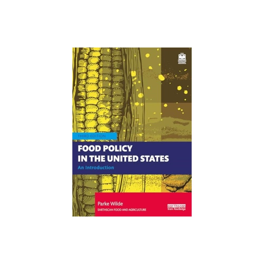 Taylor & francis ltd Food Policy in the United States (häftad, eng)