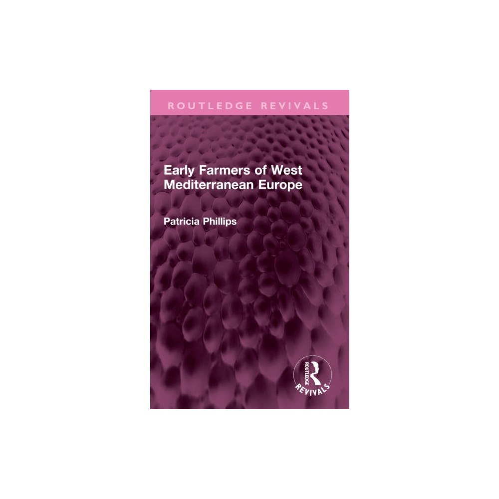 Taylor & francis ltd Early Farmers of West Mediterranean Europe (häftad, eng)