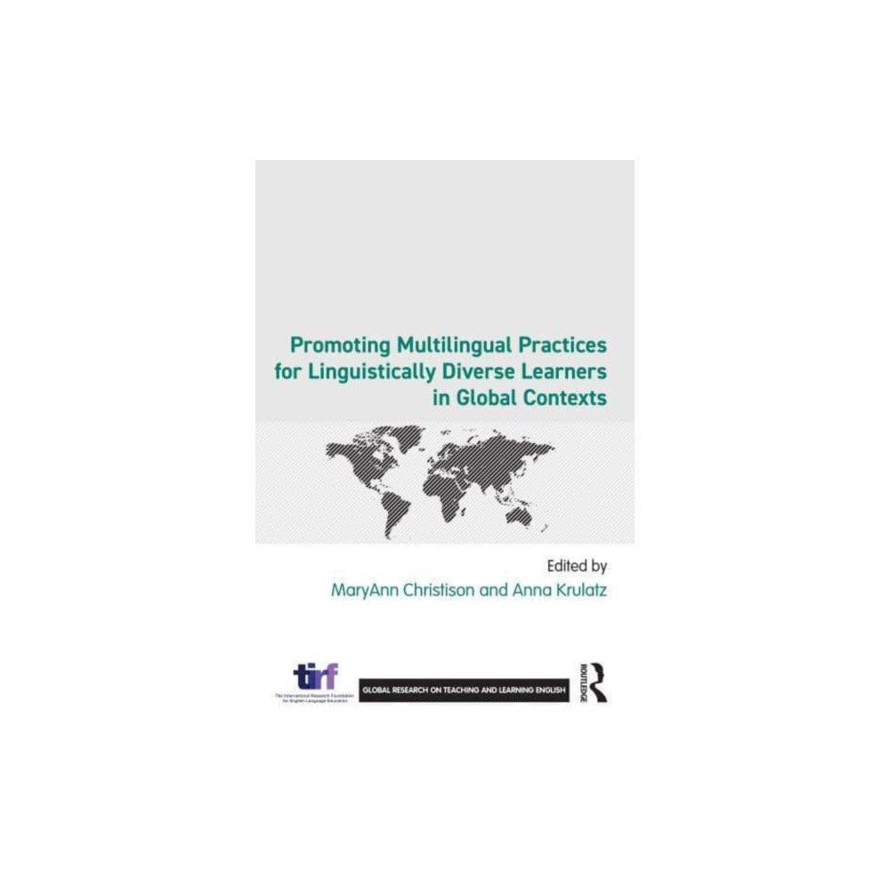 Taylor & francis ltd Promoting Multilingual Practices for Linguistically Diverse Learners in Global Contexts (häftad, eng)