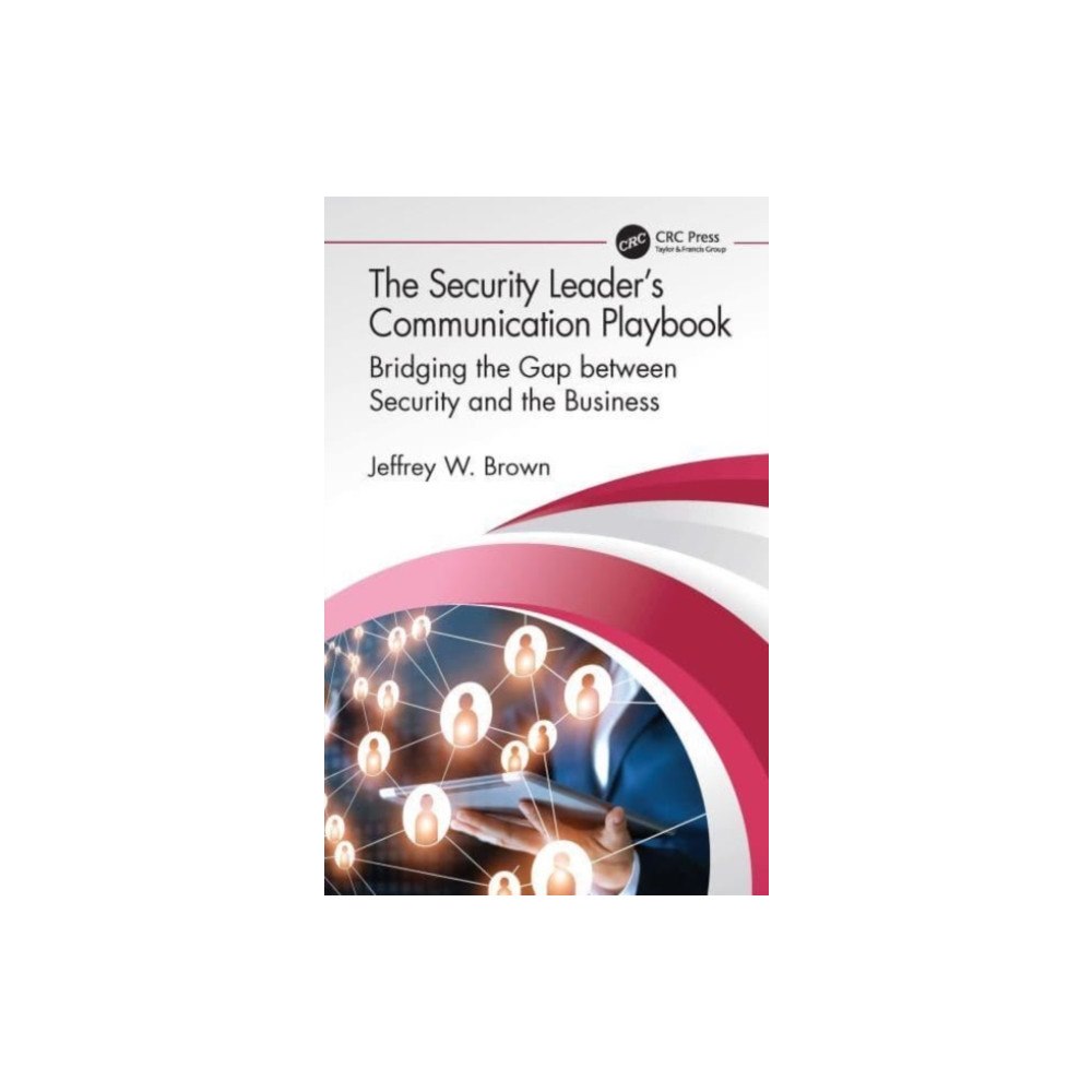 Taylor & francis ltd The Security Leader’s Communication Playbook (häftad, eng)