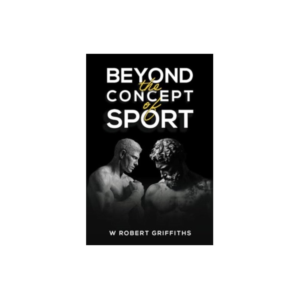 Austin Macauley Publishers Beyond the Concept of Sport (häftad, eng)