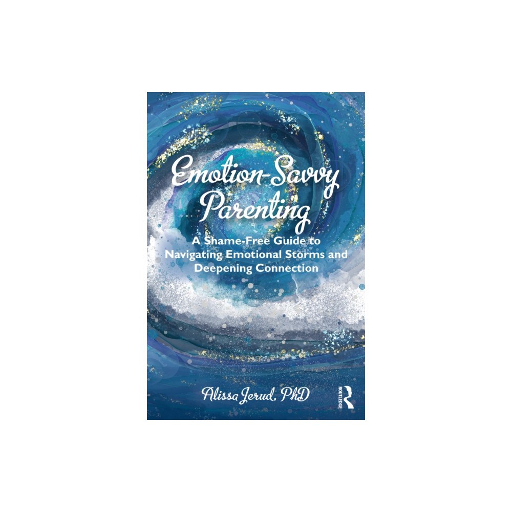 Taylor & francis ltd Emotion-Savvy Parenting (häftad, eng)