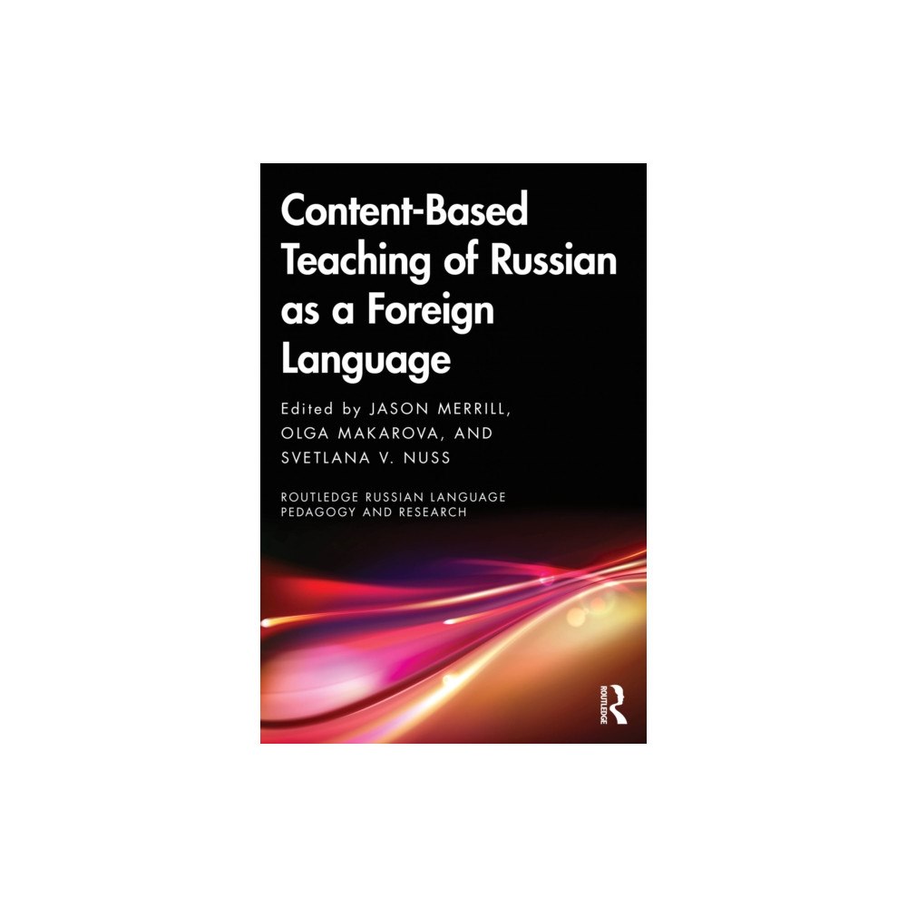 Taylor & francis ltd Content-Based Teaching of Russian as a Foreign Language (häftad, eng)