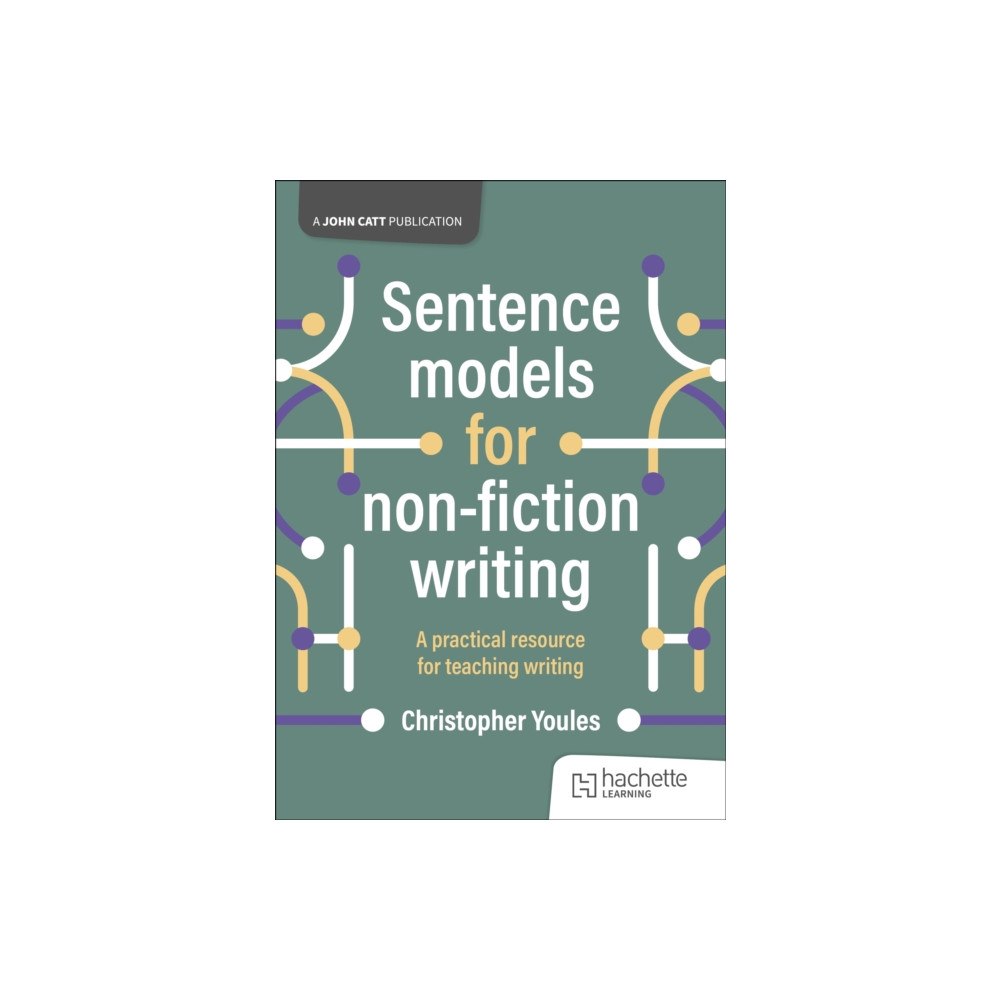 Hachette Learning Sentence models for non-fiction writing (häftad, eng)