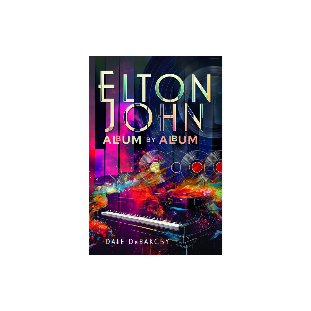 Pen & Sword Books Ltd Elton John Album by Album (inbunden, eng)
