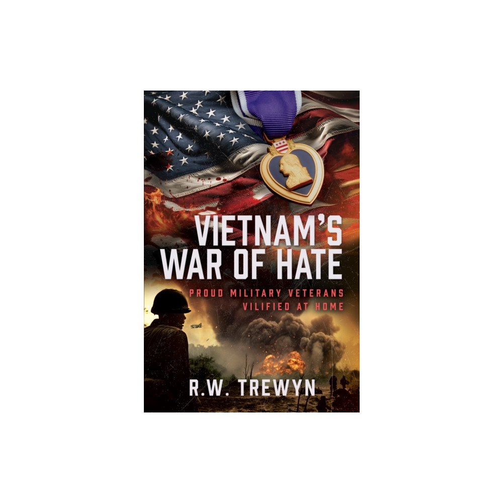 Pen & Sword Books Ltd Vietnam’s War of Hate (inbunden, eng)