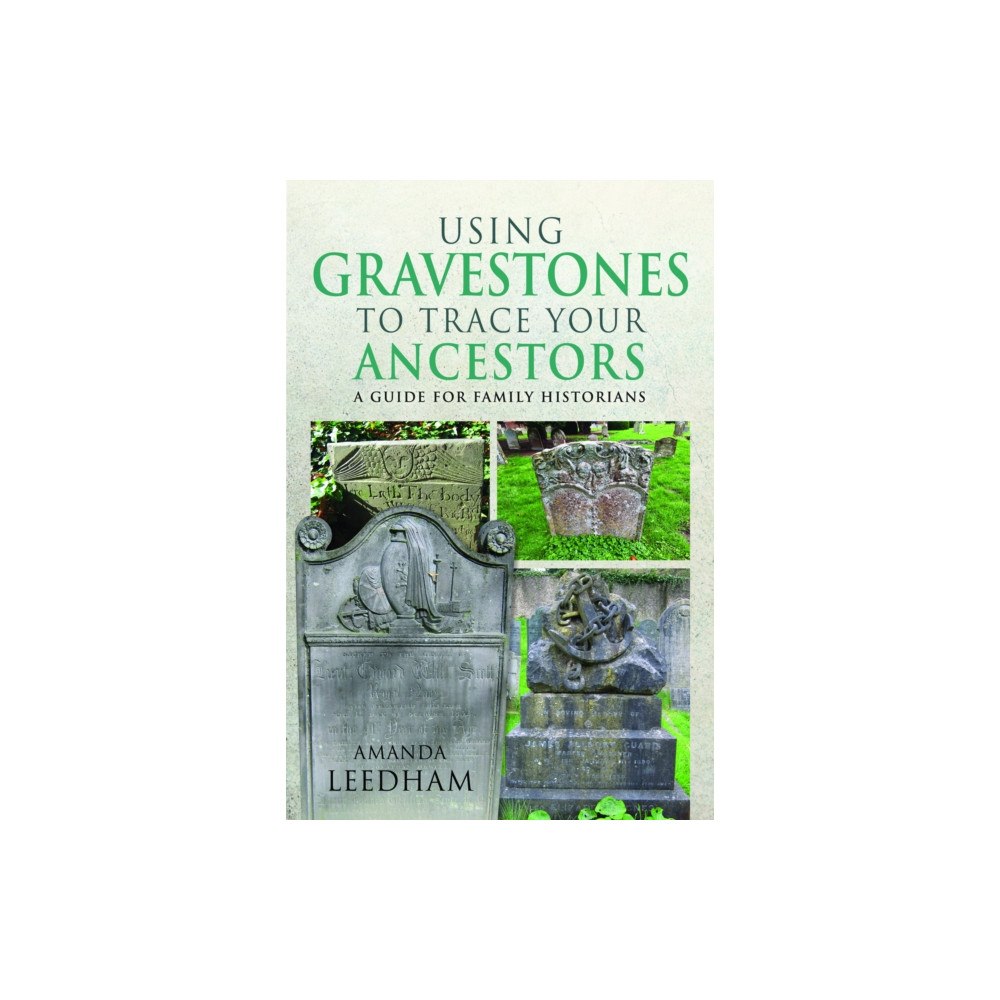 Pen & Sword Books Ltd Using Gravestones to Trace Your Ancestors (häftad, eng)