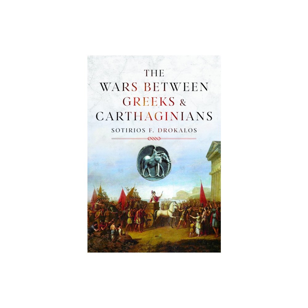 Pen & Sword Books Ltd The Wars Between Greeks and Carthaginians (inbunden, eng)