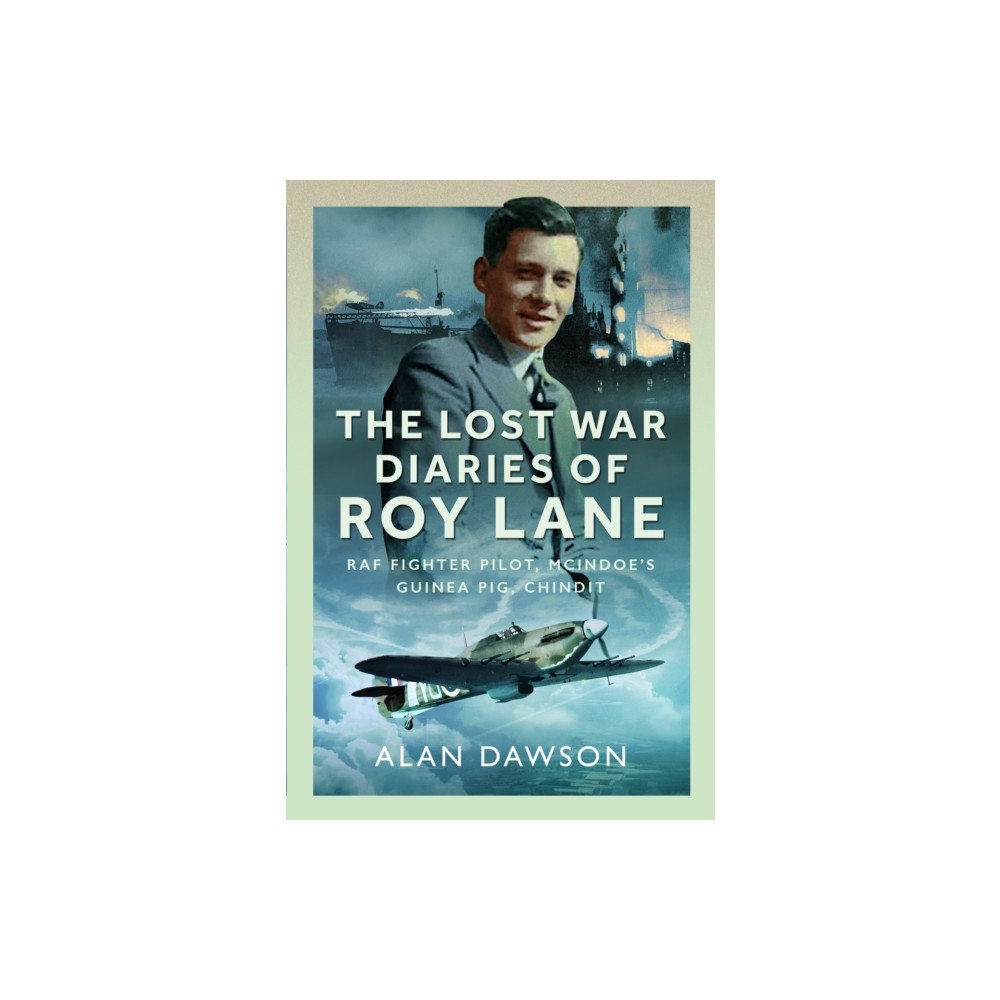 Pen & Sword Books Ltd The Lost War Diaries of Roy Lane (inbunden, eng)
