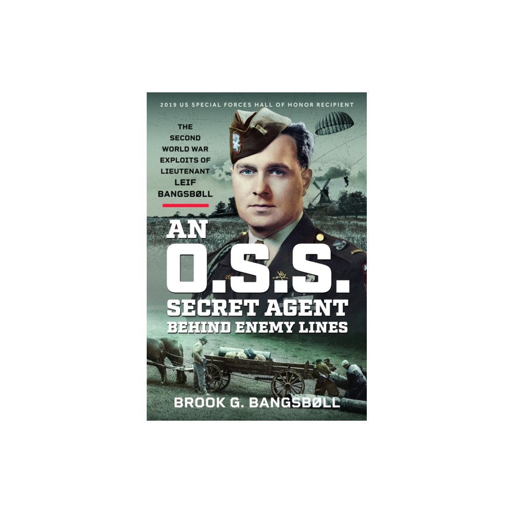 Pen & Sword Books Ltd An O.S.S. Secret Agent Behind Enemy Lines (inbunden, eng)