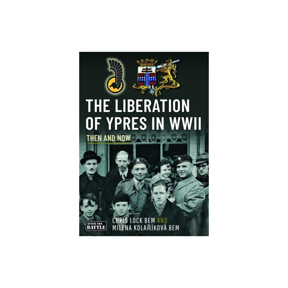 Pen & Sword Books Ltd The Liberation of Ypres in WWII (inbunden, eng)