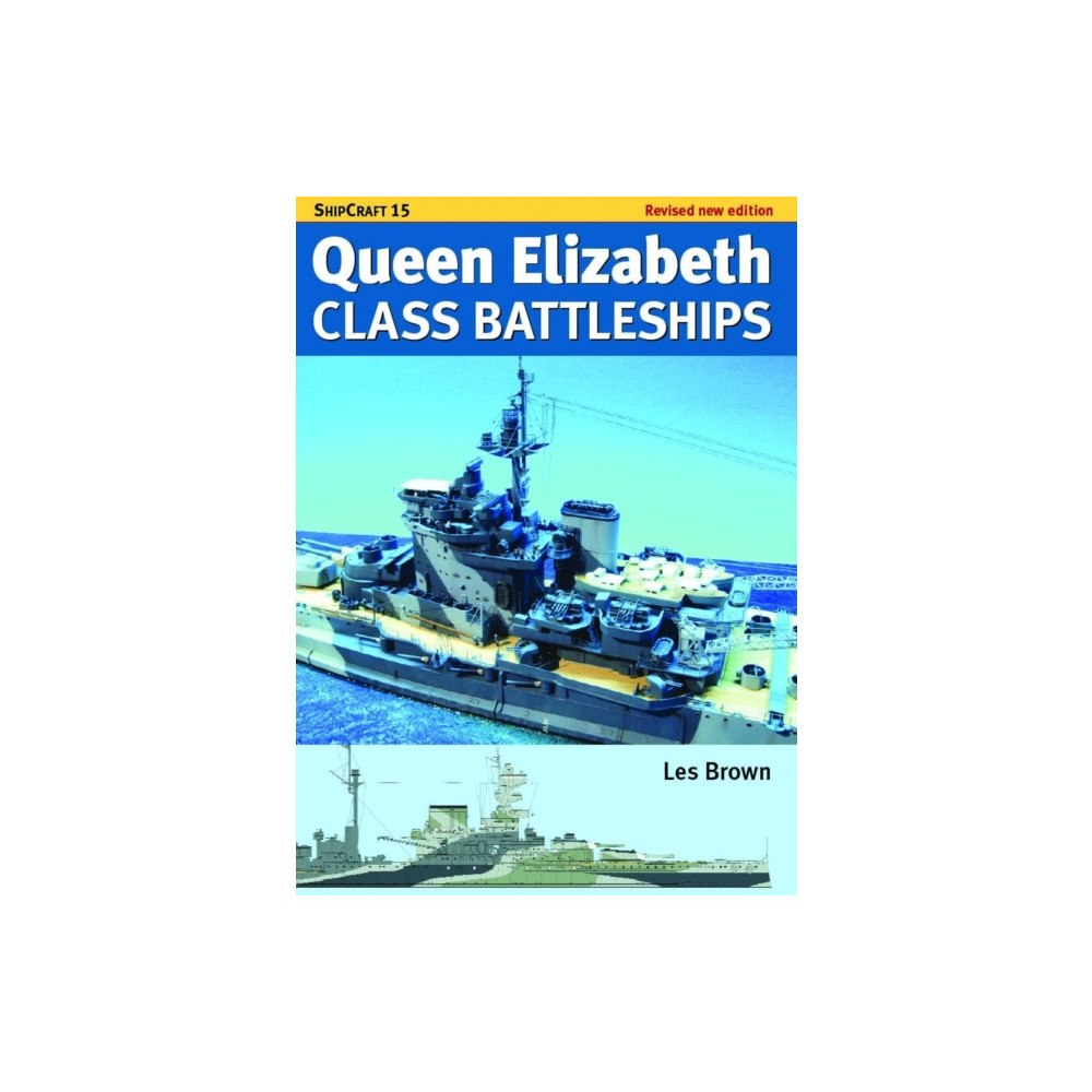 Pen & Sword Books Ltd Ship Craft Queen Elizabeth Class Battleships - Revised Edition (häftad, eng)