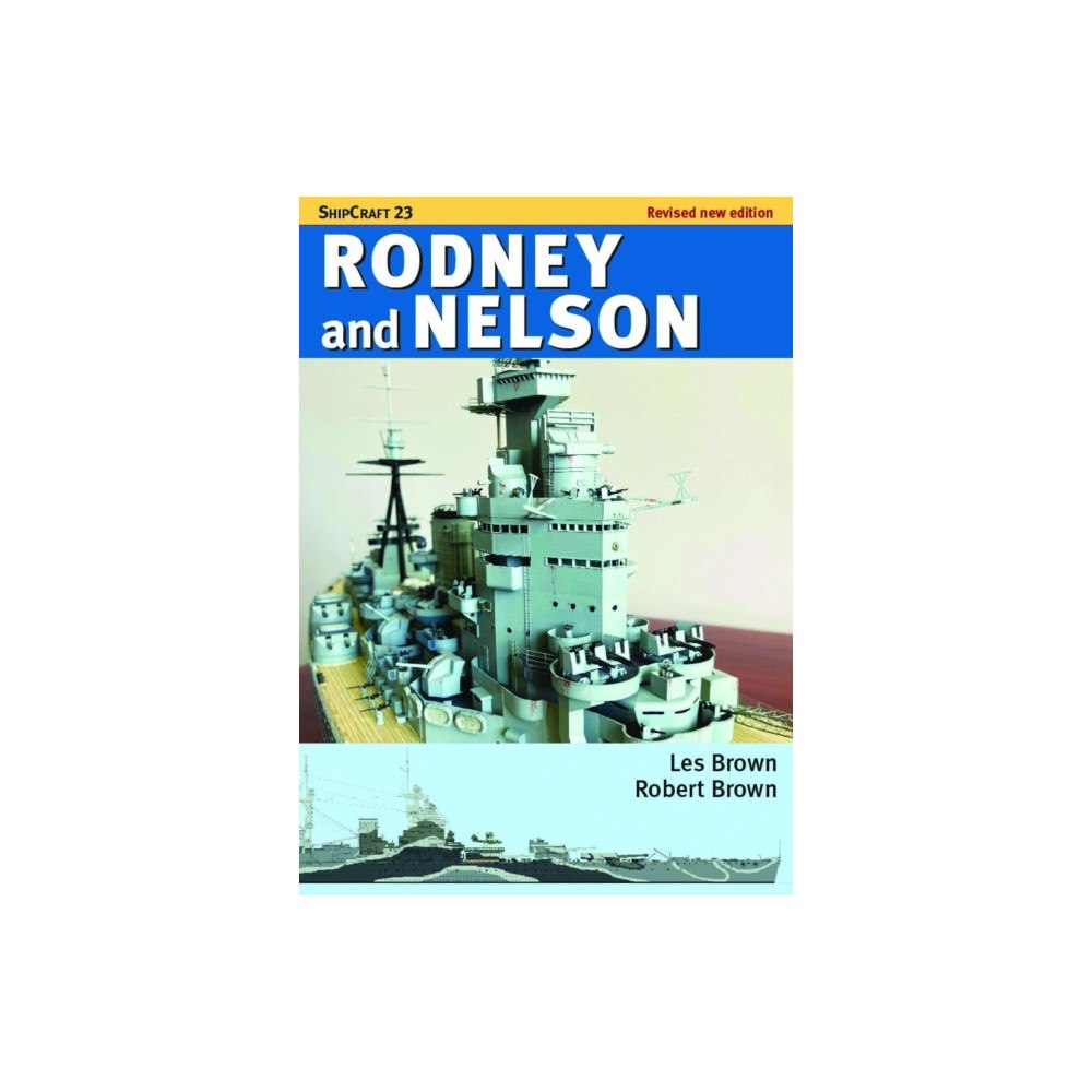 Pen & Sword Books Ltd ShipCraft 23: Rodney and Nelson - Revised Edition (häftad, eng)