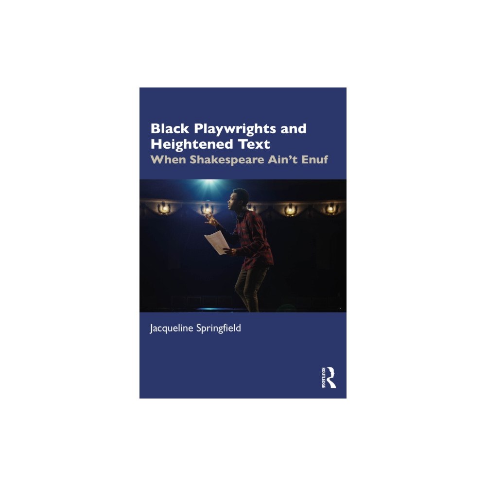 Taylor & francis ltd Black Playwrights and Heightened Text (häftad, eng)