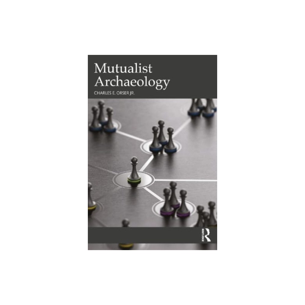 Taylor & francis ltd Mutualist Archaeology (häftad, eng)